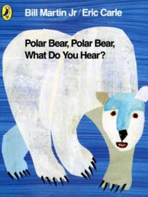 eric carle polar bear, polar bear, what do you hear?